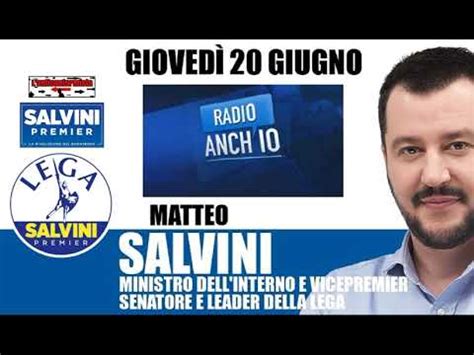 Intervista Radiofonica Al Ministro Matteo Salvino A Radio Anch Io