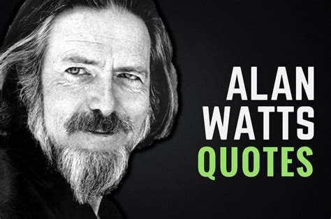 48 Alan Watts Quotes Thatll Blow Your Mind Wealthy Gorilla Whats