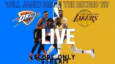 LOS ANGELES LAKERS LAL Vs OKC OKLAHOMA CITY THUNDER LIVE SCORE STREAM