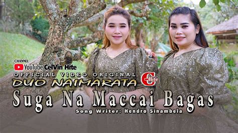 Duo Naimarata Suga Na Maccai Bagas Official Music Video Lagu