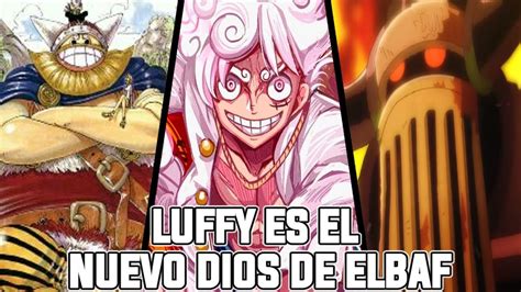 Luffy Es El Nuevo Dios De Los Gigantes De Elbaf La Verdad De Joyboy