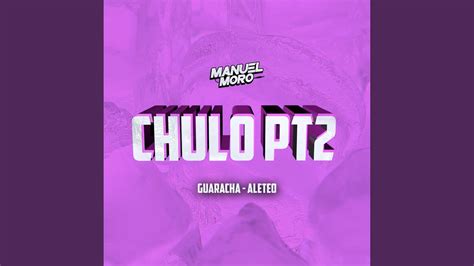 Chulo Pt Aleteo Guaracha Youtube Music