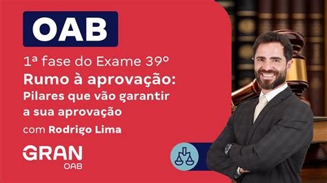 1ª Fase Do 39º Exame Oab Rumo à Aprovação Pilares Que Vão Garantir