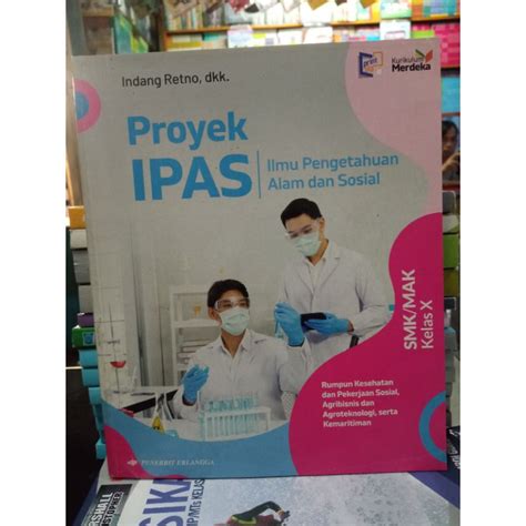 Jual Buku Proyek Ipas Untuk Smk Kelas 10 Kurikulum Merdeka Original Shopee Indonesia