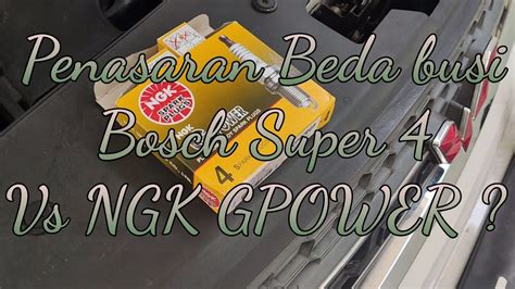 Review Dan Tutorial Cara Pasang Busi Ngk Gpower Vs Bosch Super Wuling