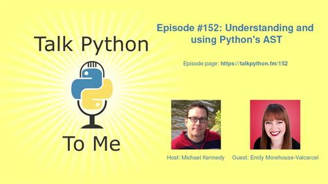 152 Understanding And Using Python S Ast Youtube