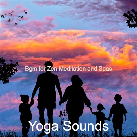 Bgm For Zen Meditation And Spas Album By Yoga Sounds Spotify