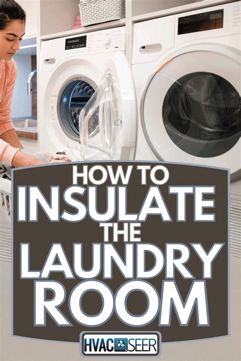 How To Insulate The Laundry Room - HVACseer.com
