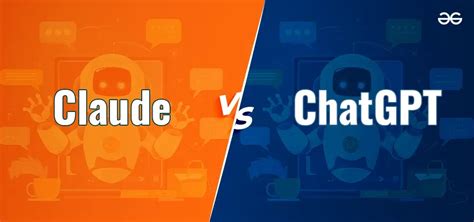 Claude Vs Chatgpt Whats The Difference Geeksforgeeks