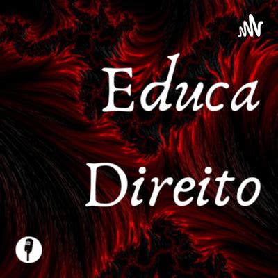 Educa Direito A Podcast On Spotify For Podcasters