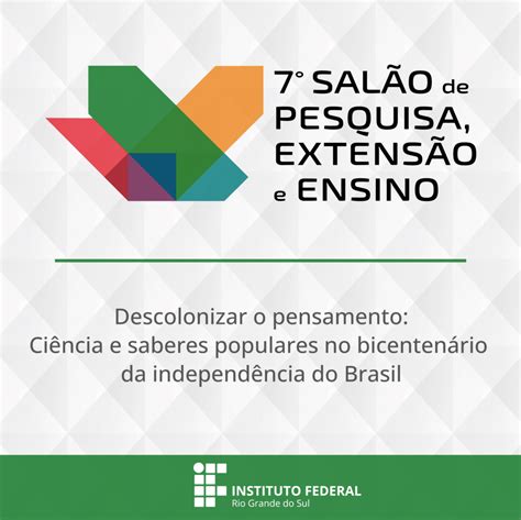 Salão De Pesquisa Extensão E Ensino Do Ifrs Confira A Programação