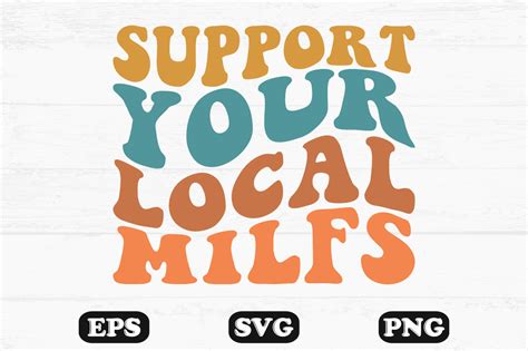 Support Your Local Milfs Wavy Svg Png Gráfico Por Hosneara 4767