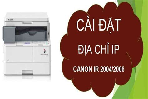 Cài địa Chỉ Ip Canon Ir 2004 2006 Dịch Vụ Bách Khoa Sửa Chữa Chuyên Nghiệp