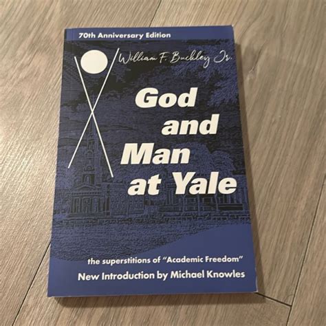 God And Man At Yale William F Buckley