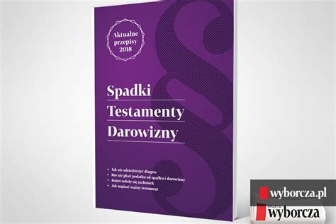 Ksi Ka Spadki Testamenty Darowizny W Rod Z Wyborcz