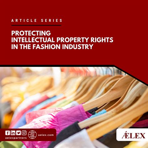 Protecting Intellectual Property Rights in the Fashion Industry - ǼLEX ...