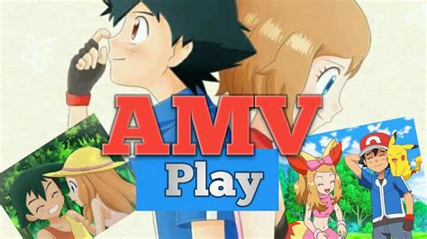 Ash X Serena AMV PLAY Ash X Serena AMV Play YouTube