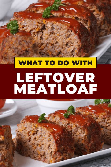 16 Best Leftover Meatloaf Recipes Insanely Good