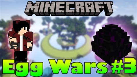 Minecraft Egg Wars 3 Епична игра minigames YouTube