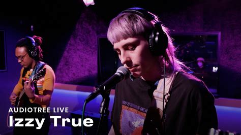 Izzy True On Audiotree Live Full Session Youtube