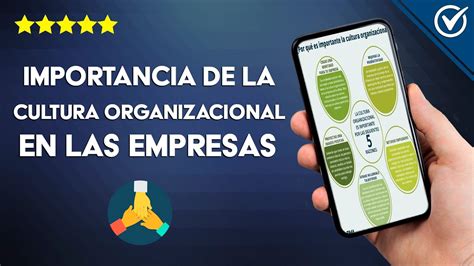 ¿cuál Es La Importancia De La Cultura Organizacional En Las Empresas Para Tener Éxito Youtube