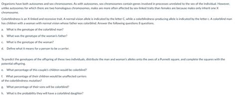 Solved Organisms Have Both Autosomes And Sex Chromosomes As Chegg