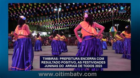 TIMBIRAS PREFEITURA ENCERRA RESULTADO POSITIVO AS FESTIVIDADES