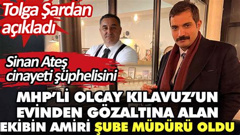 Sinan Ateş cinayetinde kritik gelişme MHPli eski Milletvekili Olcay