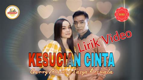 KESUCIAN CINTA GERRY MAHESA TASYA ROSMALA VERSI KOPLO INDO DANGDUT