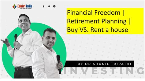 Financial Freedom Retirement Planning Buy Vs Rent Youtube