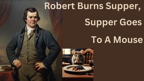 Robert Burns Supper Supper Goes To A Mouse Youtube