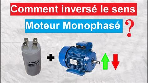 inverser le sens de rotation moteur monophasé 220V شرح تغيير اتجاه