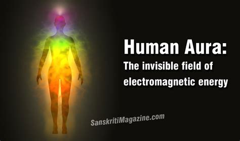 Human Aura: The invisible field of electromagnetic energy | Sanskriti ...