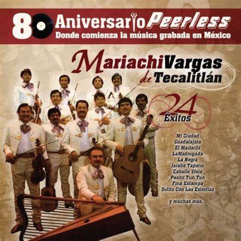 Peerless Aniversario Exitos De Mariachi Vargas De Tecalitlan En