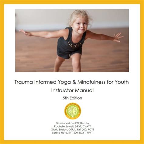 Trauma Informed Yoga And Mindfulness Part One Current Edition