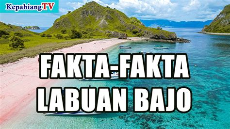 Jadi Lokasi Ktt Ke Asean Ini Fakta Tentang Labuan Bajo Youtube