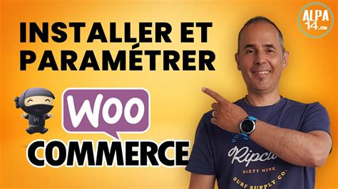 Installer Et Param Trer Woocommerce Sur Votre Site Wordpress Tuto