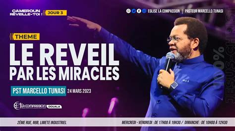 Le Reveil Par Les Miracles Partie Past Marcello Tunasi Cameroun