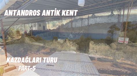 Antandros Antik Kenti Türkiye nin Kazdağları Part 5 YouTube