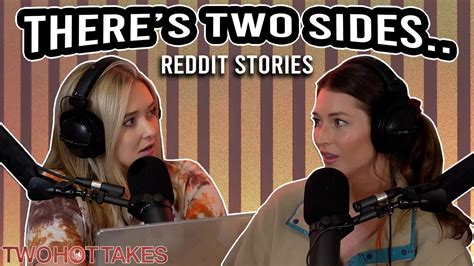 Theres Two Sides To EVERY Story Two Hot Takes Podcast Reddit Stories YouTube