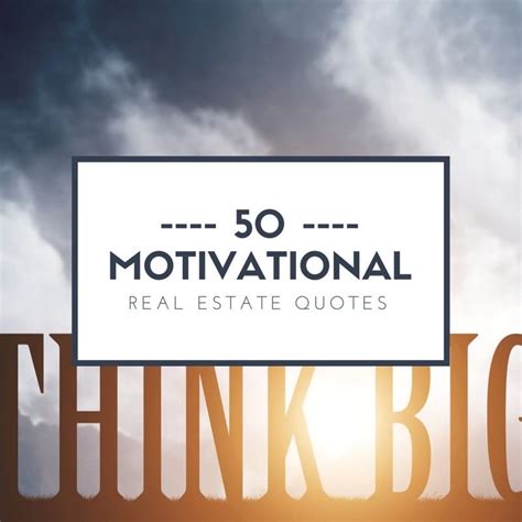 50 Motivational Real Estate Quotes For Agents Struggling Today To