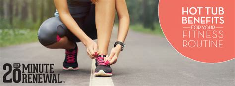 Hot Tub Benefits For Your Fitness Routine Green Mountain Hot Tubs