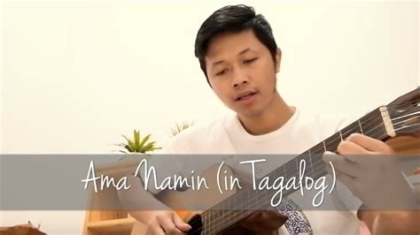 Ama Namin Our Father In Tagalog Ari Kuncoro Youtube