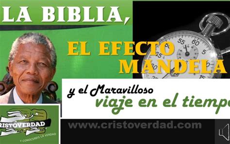 La Biblia El Efecto Mandela Y El Maravilloso Viaje En El Tiempo