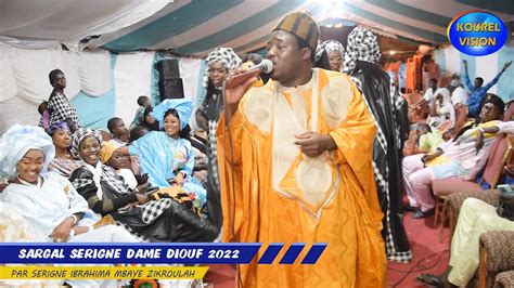 Sargal Serigne Dame Diouf 2022 Par Serigne Ibrahima Mbaye Zikroulah