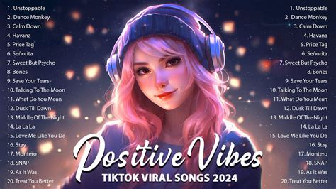 Positive Vibes Music 💕tiktok Viral Songs ~ Tiktok Music 2024 Youtube