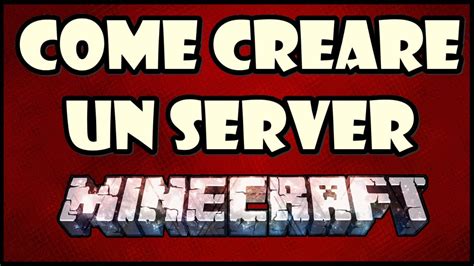 Come Creare Un Server Minecraft Episodio Minecraft Italia Youtube