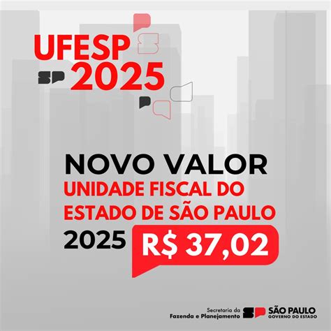 Qual O Valor Da Ufesp Para 2025 - #ufesp2025 #sefazsp #gestãofiscal #transparência #sp #governosp ...