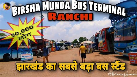 The Biggest Bus Station In Jharkhand All You Need To Know About Must