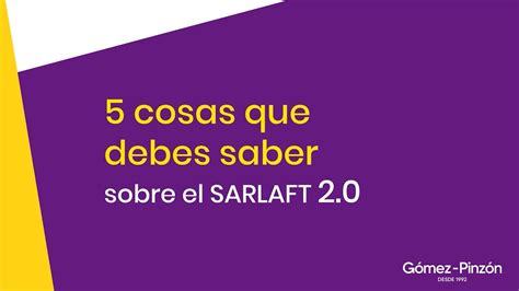 5 Cosas Que Debes Saber Sobre El SARLAFT 2 0 YouTube